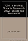 CAT, for exams in 2007. Advanced paper 6, Drafting financial statements (UK)