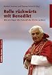 Rolle r�ckw�rts mit Benedikt: Wie ein Papst die Zukunft der Kirche verbaut