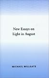 New Essays on Light in August (The American Novel)