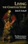 Living the Christian Story: The Distinctiveness of Christian Ethics