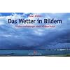 Das Wetter in Bildern. Wettervorhersage nach Wolkenfotos