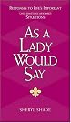 As a Lady...