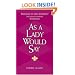 As a Lady Would Say: Responses to Life's Important (and Sometimes Awkward) Situations (Gentlemanners)