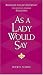 As a Lady Would Say: Responses to Life's Important (and Sometimes Awkward) Situations (Gentlemanners)