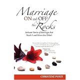 Marriage On and Off the Rocks: Intimate Stories of Marriages that Made It and Others that Didn