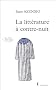 La Litt�rature � contre-nuit : Textes sur la Litt�rature et le Mal