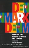 Denmark for Foreign Students and Faculty: A Practical Guide for Anyone Who Plans to Study or Work in Denmark
