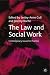 The
Law
and
Social
Work:
Contemporary
Issues
for
Practice