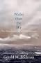 Wider Than the Sky: The Phenomenal Gift of Consciousness (Allen Lane Science)