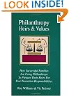 Philanthropy, Heirs & Values: How Successful Families Are Using Philanthropy To Prepare Their Heirs For Post-transition Responsibilities