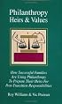 Philanthropy, Heirs & Values: How Successful Families Are Using Philanthropy To Prepare Their Heirs For Post-transition Responsibilities