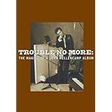 Trouble No More: The Making of a John Mellencamp Album