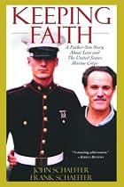 Keeping Faith: A Father-Son Story About Love and the U.S. Marine Corps