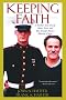 Keeping Faith: A Father-Son Story About Love and the United States Marine Corps