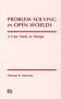 Problem Solving in Open Worlds: A Case Study in Design