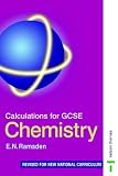 Calculations for GCSE Chemistry - National Curriculum Third Edition