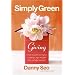 Simply Green Giving: Create Beautiful and Organic Wrappings, Tags, and Gifts from Everyday Materials