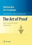 The Art of Proof: Basic Training for Deeper Mathematics (Undergraduate Texts in Mathematics)