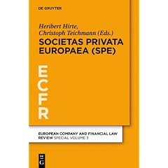 Societas Privata Europaea (SPE): Basic principles and key points (European Company and Financial Law Review/Special Volume)