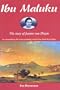 Ibu Maluku: The Story of Jeanne van Diejen