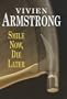 Smile Now, Die Later