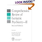 Comprehensive Review of Geriatric Psychiatry II by  Lissy F Jarvik, Lawrence W Lazarus, George t MD Grossberg, and Joel Sadavoy
