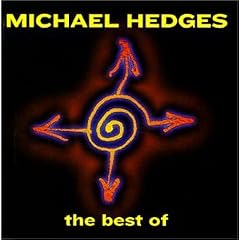 Best of Michael Hedges