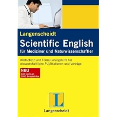 Langenscheidt Scientific English f�r Mediziner und Naturwissenschaftler: Formulierungshilfen f�r wissenschaftliche Arbeiten, Publikationen und Vortr�ge, Englisch und Deutsch