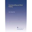 Canoeing Sailing and Motor Boating by Warren Hastings Miller