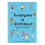 Everybody is Different: A Book for Young People Who Have Brothers or Sisters with Autism
