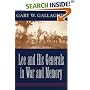 Lee and His Generals in War and Memory