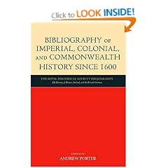 Bibliography of Imperial, Colonial, and Commonwealth History since 1600 (The Royal Historical Society Bibliography: The History of Britain, Ireland, and the British Overseas)