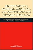 Bibliography Of Imperial, Colonial, And Commonwealth History Since 1600