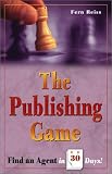 The Publishing Game: Find an Agent in 30 Days