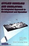 Applied Modeling and Simulation: An Integrated Approach to Development and Operation