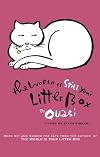 The World Is Still Your Litter Box