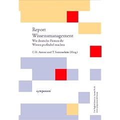 Report Wissensmanagement. Wie deutsche Firmen ihr Wissen profitabel machen