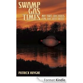 SWAMP GAS TIMES: My Two Decades on the UFO Beat