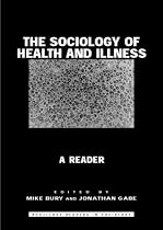 The Sociology of Health and Illness: A Reader (Routledge Student Readers)