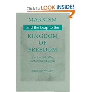 The Rise and Fall of the Communist Utopia - Andrzej Walicki