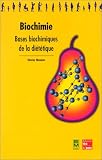 Biochimie bases biochimiques de la di�t�tique collection bts di�t�tique