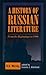 A History of Russian Literature: From Its Beginnings to 1900