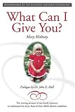cover of What Can I Give You: The Moving Account of One Family's Journey to Understand the Many Faces of Their Child's Chronic Condition