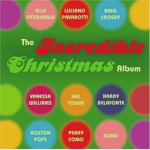 Click here to buy Incredible Christmas Album by Various Artists (Audio CD - 2003).