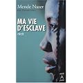 Ma vie d'esclave