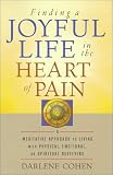  : Finding a Joyful Life in the Heart of Pain