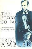 The story so far : memories & other fictions