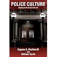Police Culture: Adapting to the Strains of the Job
