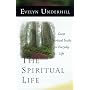 The Spiritual Life: Great Spiritual Truths for Everyday Life