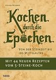 Kochen durch die Epochen: Von der Steinzeit bis ins Mittelalter